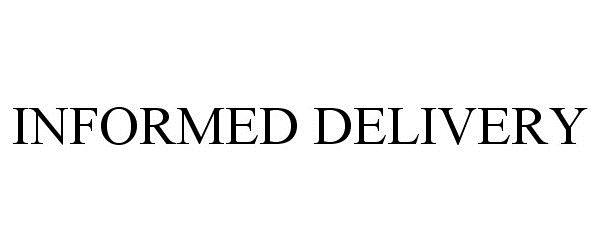 Trademark Logo INFORMED DELIVERY