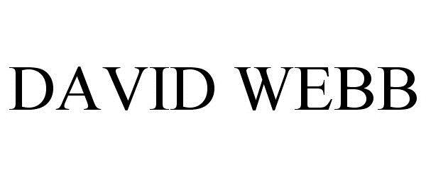 Trademark Logo DAVID WEBB