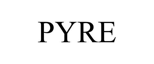  PYRE