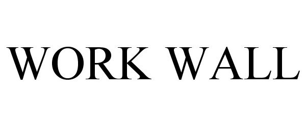 Trademark Logo WORK WALL