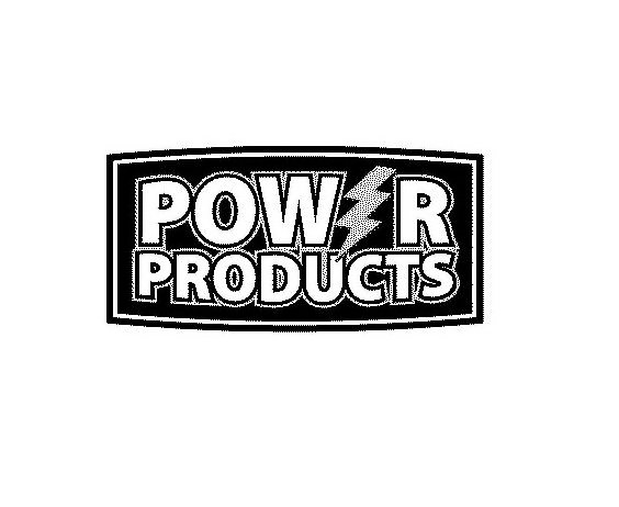 POWER PRODUCTS