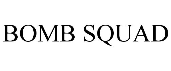 Trademark Logo BOMB SQUAD