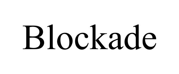 Trademark Logo BLOCKADE