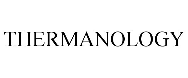 Trademark Logo THERMANOLOGY