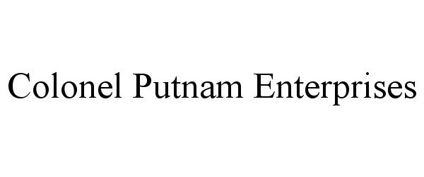  COLONEL PUTNAM ENTERPRISES