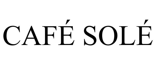 Trademark Logo CAFÉ SOLÉ