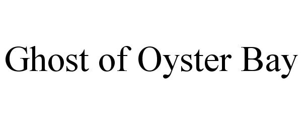 Trademark Logo GHOST OF OYSTER BAY