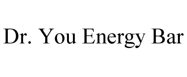 Trademark Logo DR. YOU ENERGY BAR