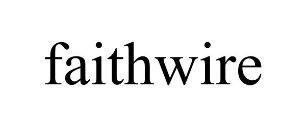 Trademark Logo FAITHWIRE