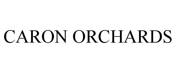 Trademark Logo CARON ORCHARDS