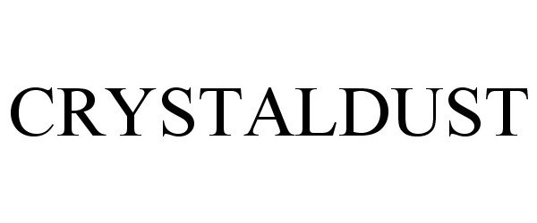 Trademark Logo CRYSTALDUST