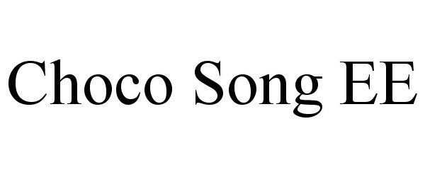 Trademark Logo CHOCO SONG EE
