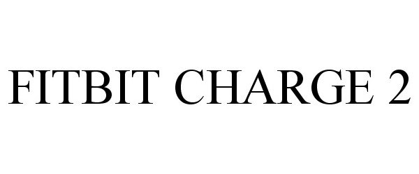Trademark Logo FITBIT CHARGE 2