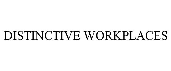 Trademark Logo DISTINCTIVE WORKPLACES