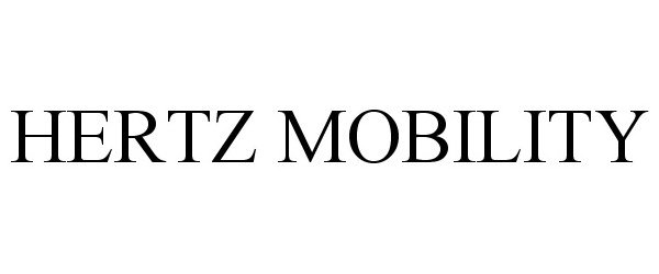 Trademark Logo HERTZ MOBILITY