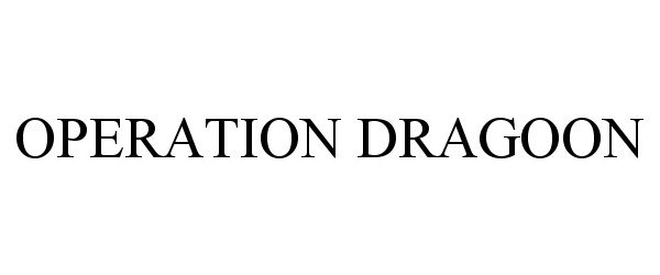 Trademark Logo OPERATION DRAGOON