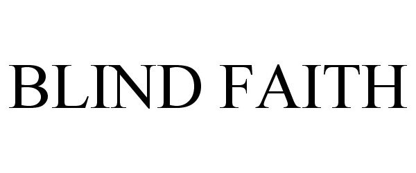 Trademark Logo BLIND FAITH