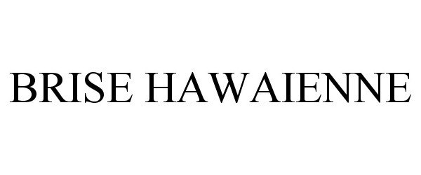  BRISE HAWAIENNE