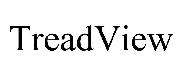 Trademark Logo TREADVIEW