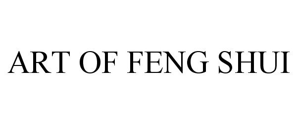 ART OF FENG SHUI