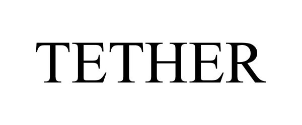 Trademark Logo TETHER