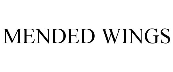 Trademark Logo MENDED WINGS