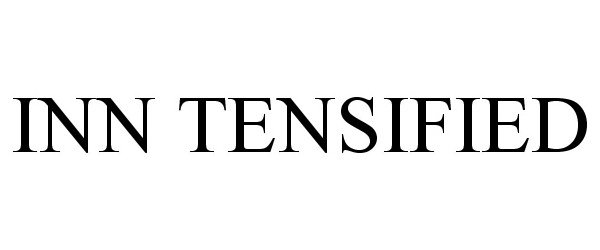 Trademark Logo INN TENSIFIED