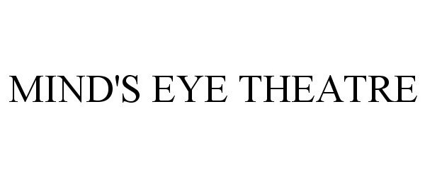 Trademark Logo MIND'S EYE THEATRE