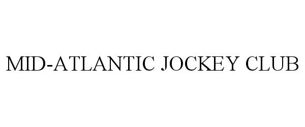 Trademark Logo MID-ATLANTIC JOCKEY CLUB