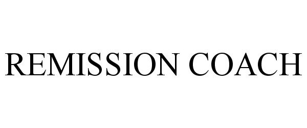 Trademark Logo REMISSION COACH