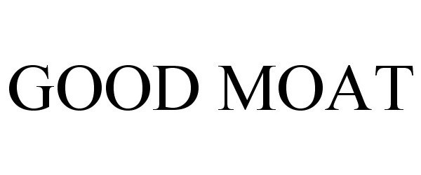 Trademark Logo GOOD MOAT