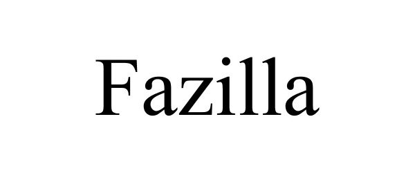 Trademark Logo FAZILLA