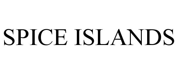 Trademark Logo SPICE ISLANDS