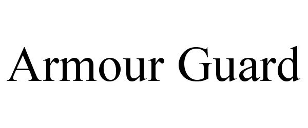 Trademark Logo ARMOUR GUARD