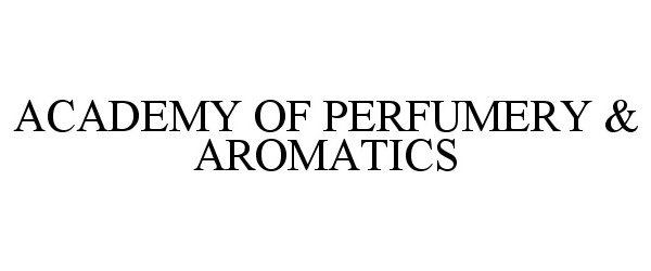  ACADEMY OF PERFUMERY &amp; AROMATICS