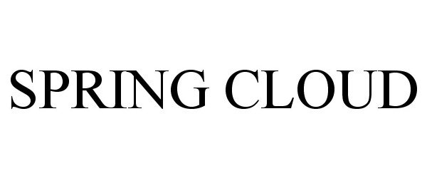 Trademark Logo SPRING CLOUD