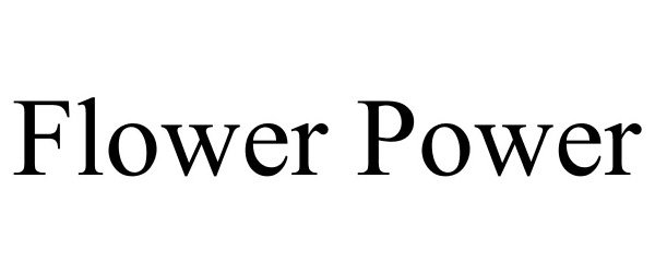 Trademark Logo FLOWER POWER