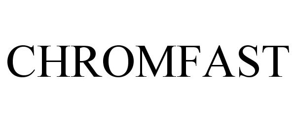 Trademark Logo CHROMFAST