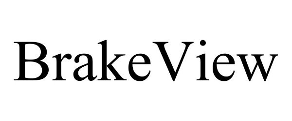 Trademark Logo BRAKEVIEW