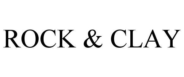 Trademark Logo ROCK & CLAY