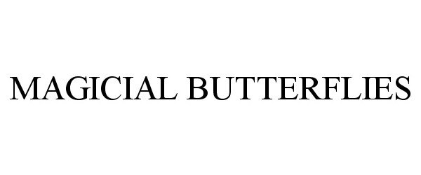 Trademark Logo MAGICIAL BUTTERFLIES