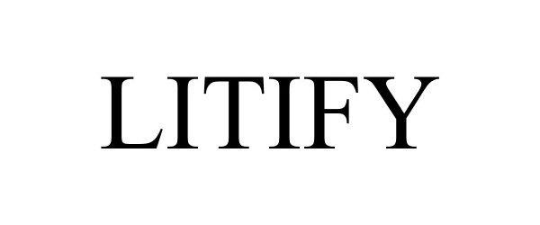 Trademark Logo LITIFY