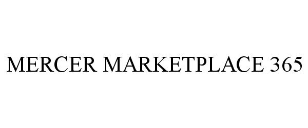 Trademark Logo MERCER MARKETPLACE 365