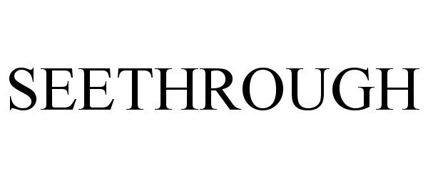 Trademark Logo SEETHROUGH