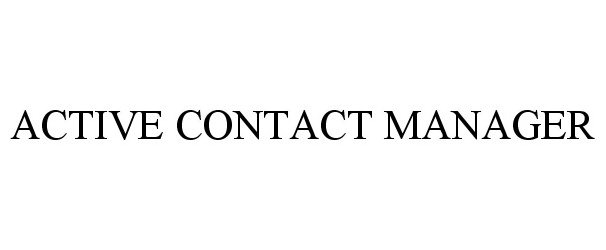 Trademark Logo ACTIVE CONTACT MANAGER