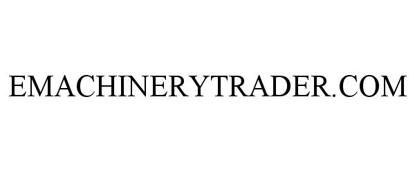 Trademark Logo EMACHINERYTRADER.COM