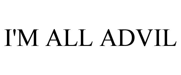 Trademark Logo I'M ALL ADVIL