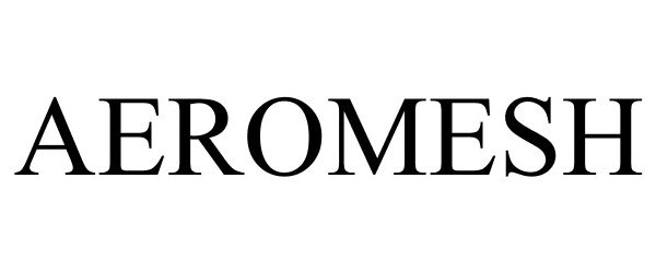 Trademark Logo AEROMESH