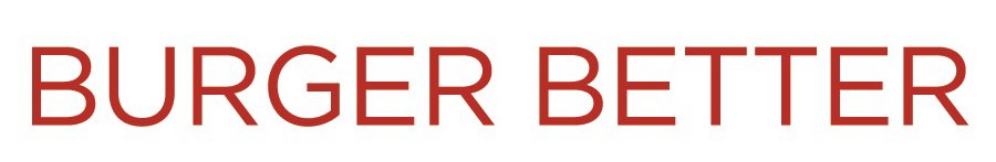 Trademark Logo BURGER BETTER