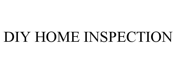 Trademark Logo DIY HOME INSPECTION